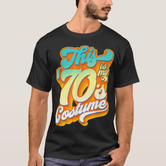 This Is My 70s Costume  Vintage Retro 1970s  T-Shirt