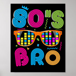 This Is My 80s Bro Neon 80's 90's Party Poster