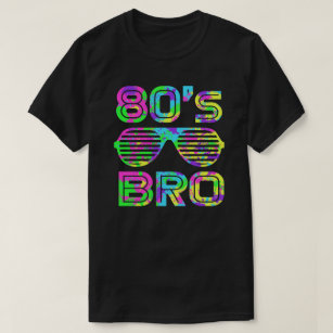 This Is My 80s Bro T-Shirt 80's 90's Party