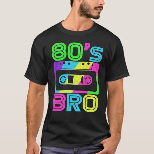 This Is My 80s Bro T_Shirt 80s 90s Party Tee