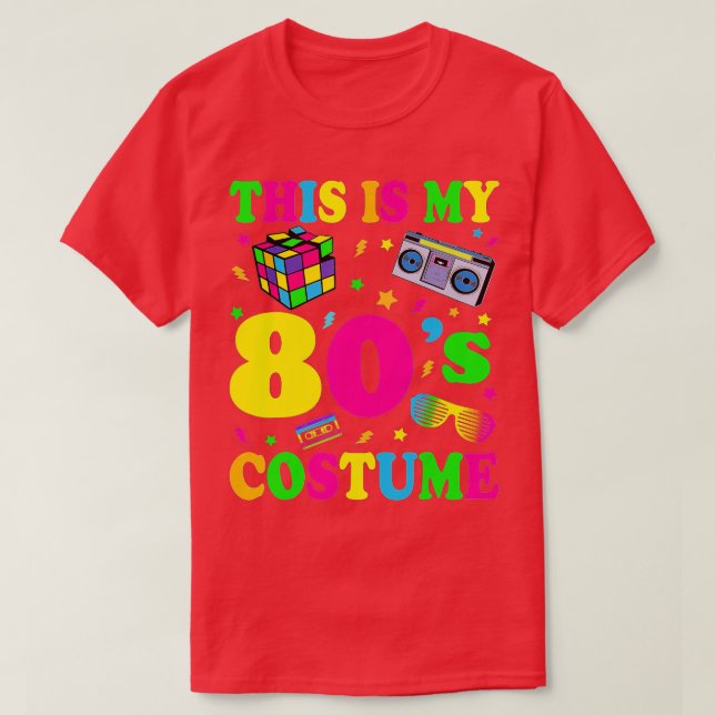 This Is My 80s Costume  1980s Party  T-Shirt (Design Front)