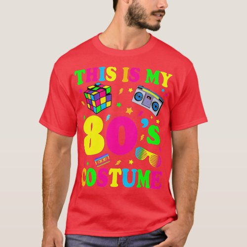 This Is My 80s Costume  1980s Party  T_Shirt