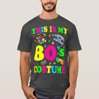 This Is My 80s Costume 1980s Party T-Shirt