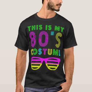 This Is My 80S Costume 80s Party T-Shirt