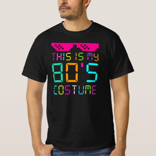 This is My 80s Costume _ Fancy Dress Party Idea T_Shirt