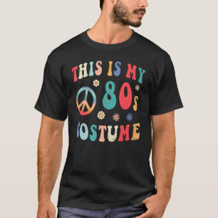 This is My 80s Costume  Groovy Hippie Peace Hallow T-Shirt