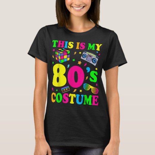This is my 80s Costume Outfit Gifts Eighties Retr T_Shirt