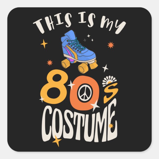 This is my 80s Costume Square Sticker (Front)