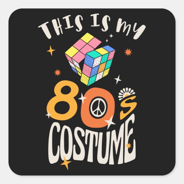 This is my 80s Costume Square Sticker (Front)