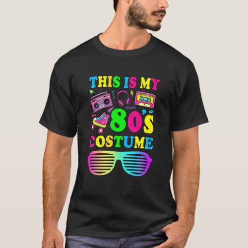 This Is My 80S Costume Vintage Retro I Love The 80 T_Shirt