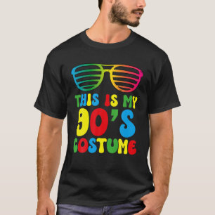 This Is My 90'S Costume 80'S 90'S Party Eighties H T-Shirt