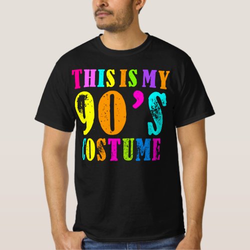 This Is My 90s Costume _ Vibe Retro Party Outfit W T_Shirt