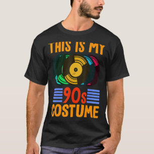 This Is My 90s Costume Vinyl 90s Music Theme Party T-Shirt
