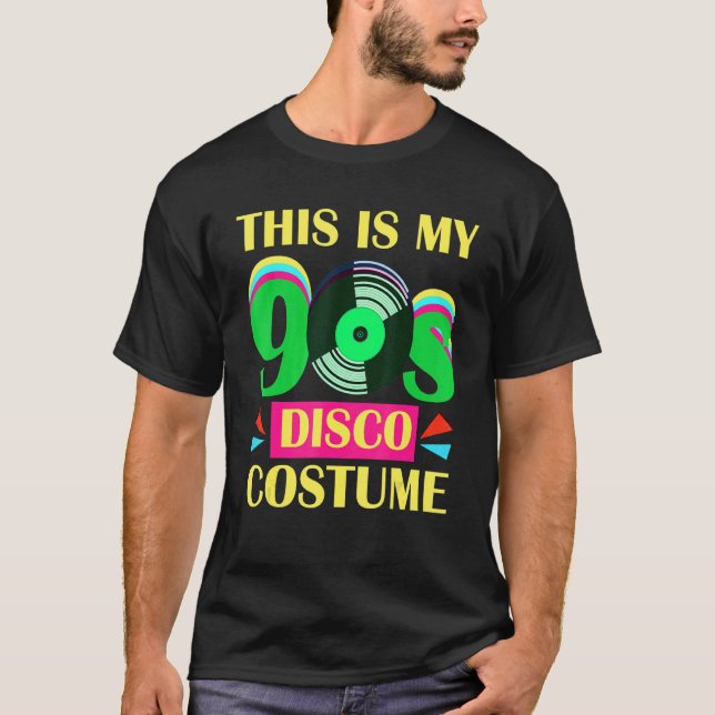 This Is My 90s Disco Costume 90s Party Retro Ninet T-Shirt (Front)