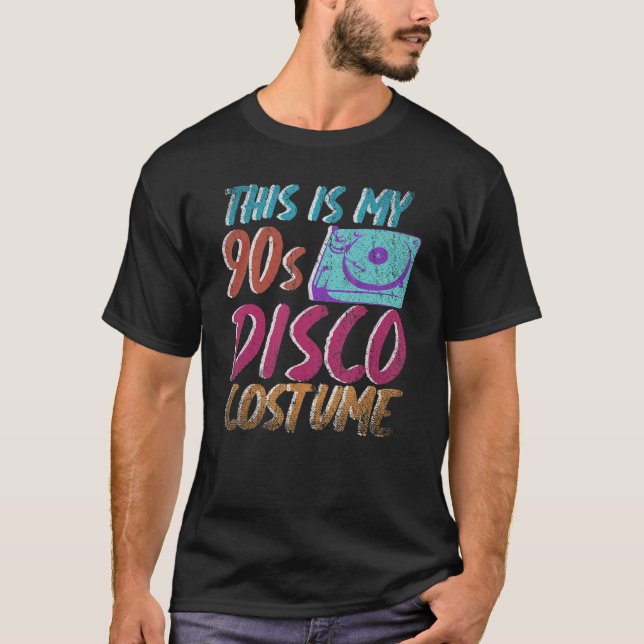 This Is My 90s Disco Costume Vinyl Music Retro Nin T-Shirt (Front)