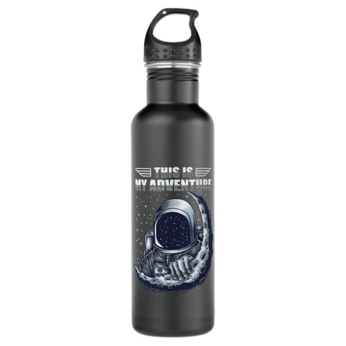 This is my Adventure Astronaut Space Stainless Steel Water Bottle