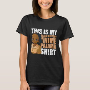 This Is My Anime Pajama Shirt Black History Month