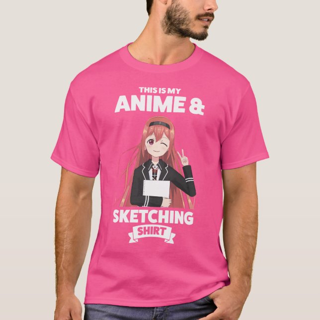 This Is My Anime  Sketching Shirt Sketching (Front)