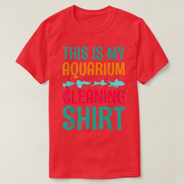 This Is My Aquarium Cleaning 23 T-Shirt (Design Front)