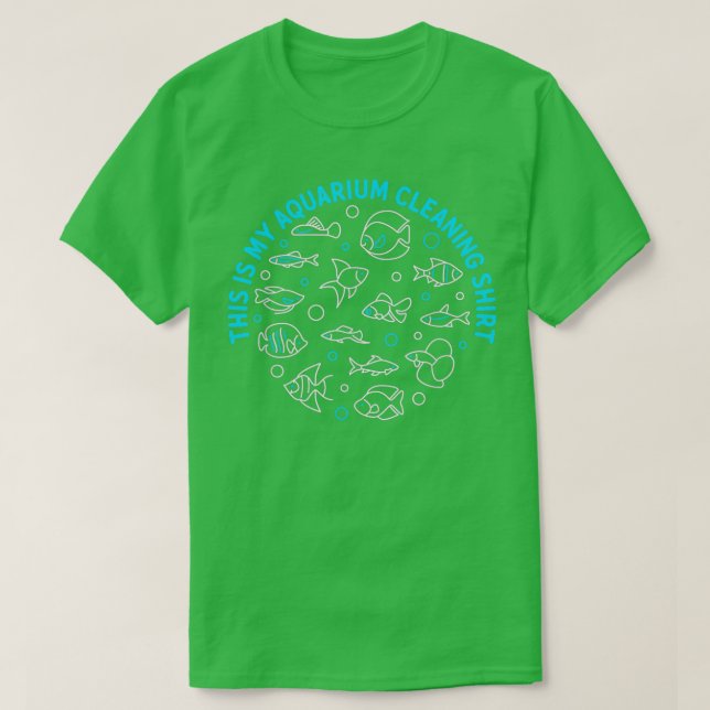 This Is My Aquarium Cleaning 36 T-Shirt (Design Front)