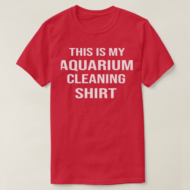 This is my aquarium cleaning funny fish aquarium c T-Shirt (Design Front)