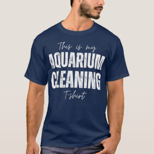 This Is My Aquarium Cleaning Funny Fish Lover Gift T-Shirt