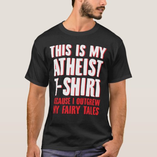 This is my atheist shirt _ funny atheism  atheist