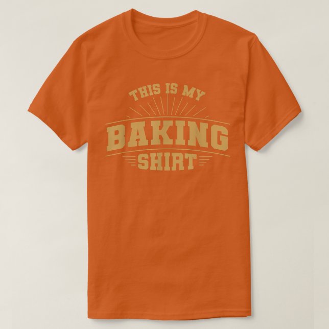 This Is My Baking Shirt  (Design Front)