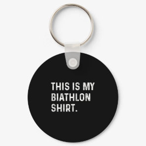 This Is My Biathlon Shirt - Ski Skiing Skier  Keychain