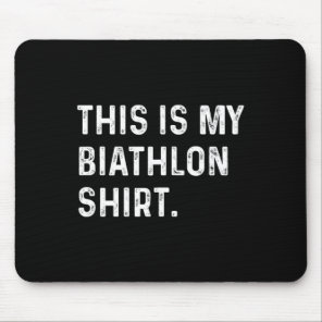 This Is My Biathlon Shirt - Ski Skiing Skier  Mouse Pad