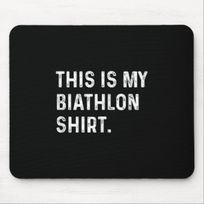 This Is My Biathlon Shirt - Ski Skiing Skier T-shi Mouse Pad