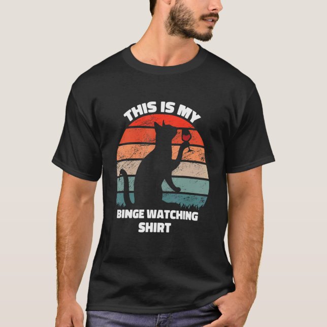 This is my binge watching  Retro Cat and Series T-Shirt (Front)