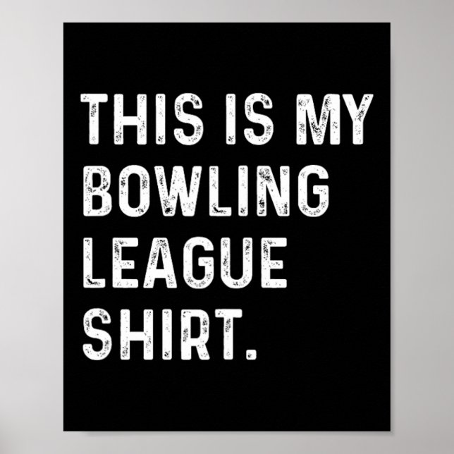 This Is My Bowling League Shirt - Strike Spare Bow Poster (Front)