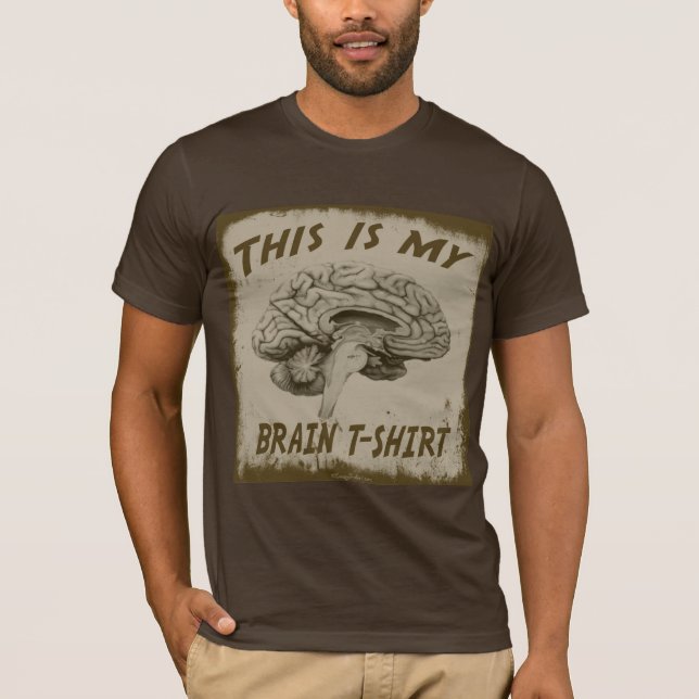 THIS IS MY BRAIN T-SHIRT (Front)