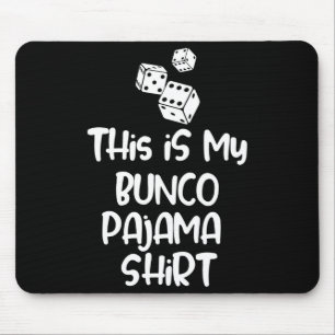 This Is My Bunco Pajama Shirt For Women Men Kids L Mouse Pad