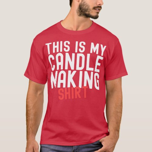 This Is My Candle Making Shirt