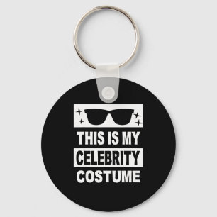 This Is My Celebrity Costume Men Kids Women Ideas  Keychain