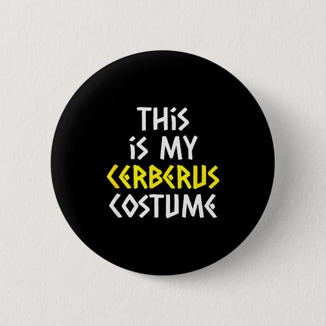 This Is My Cerberus Costume Halloween Greek Mythol Button (Front)