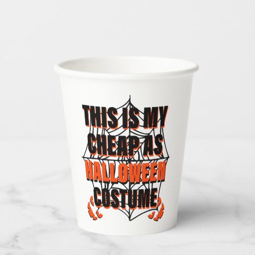 This Is My Cheap As Halloween Costume _ Halloween Paper Cups