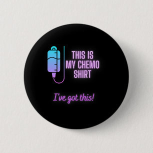 This Is My Chemo - Blood Cancer Chemotherapy Button