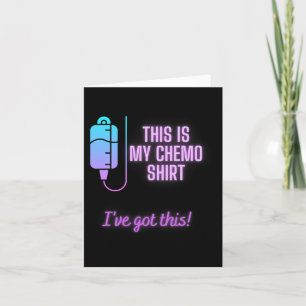 This is my Chemo  - Blood Cancer Chemotherapy  Card