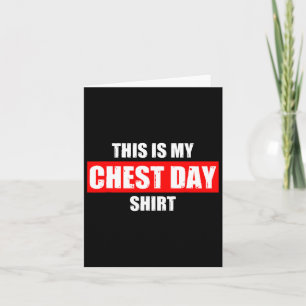 This Is My Chest Day Weight Training Gym Funny Bod Card