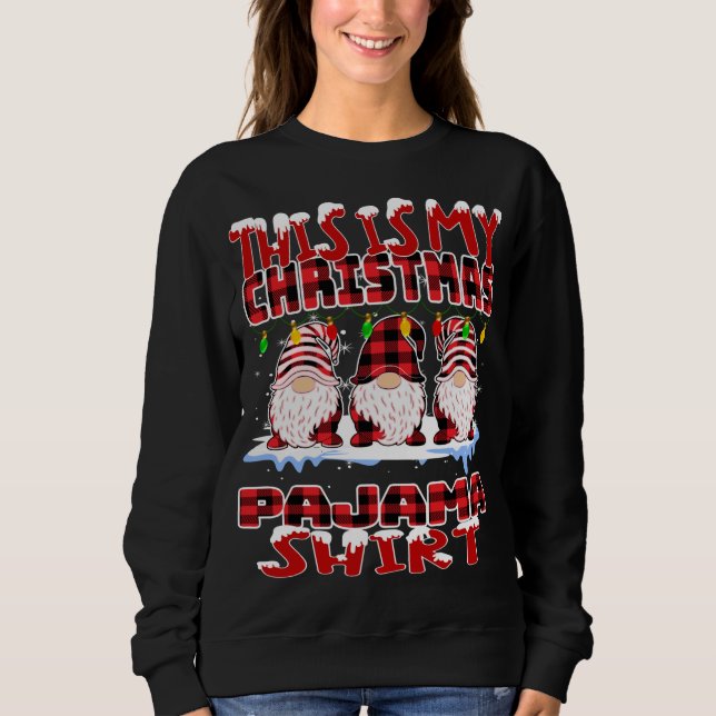 This Is My Christmas Buffalo Plaid Gnomes Funny Xm Sweatshirt (Front)