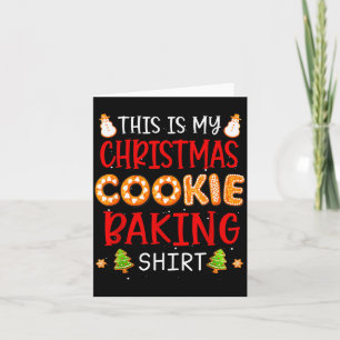 This Is My Christmas Cookie Baking Shirt Xmas Holi Card