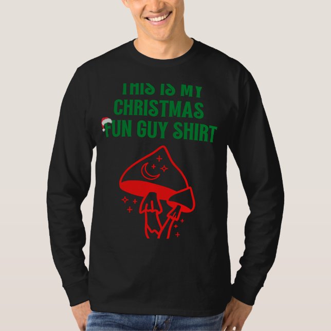 This Is My Christmas Fun Guy Mushroom Fungi T-Shirt (Front)