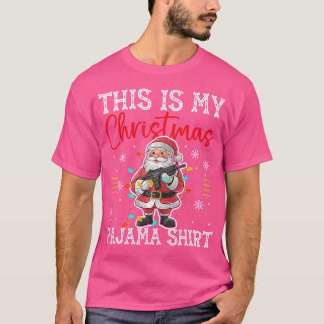 This Is My Christmas Funny Gun Lover Santa Xmas T-Shirt (Front)