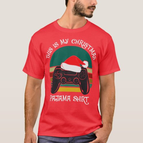 This is my Christmas gaming pajama T_Shirt