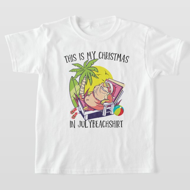 This Is My Christmas In July Summer Beach Vacation T-Shirt (Laydown)