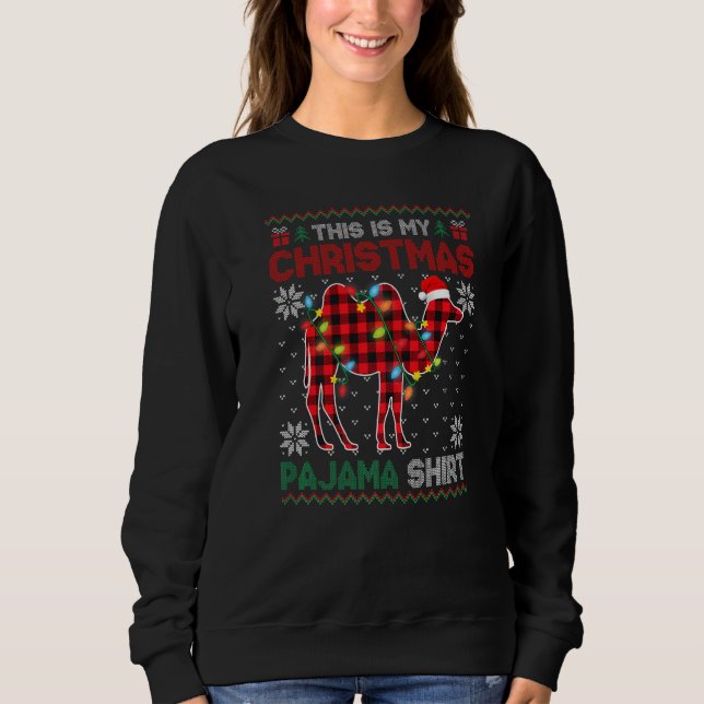 This Is My Christmas Lights Pajama Camel Xmas Plai Sweatshirt (Front)