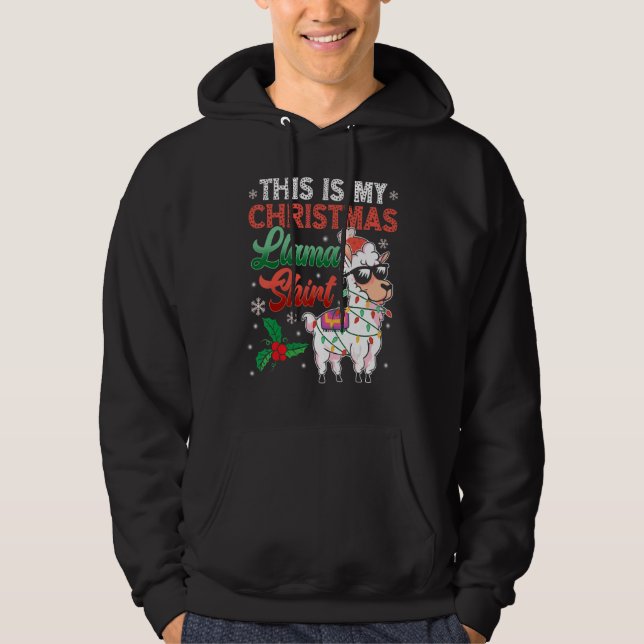 This Is My Christmas Llama   Llama Christmas Hoodie (Front)